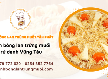 Chảy nước miếng với bánh bông lan trứng muối nổi danh Vũng Tàu