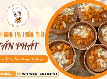 Đặc sản Vũng Tàu nên thử ngay một lần - Bánh bông lan trứng muối Tấn Phát