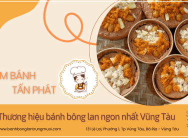 Tấn Phát - Thương hiệu bánh bông lan ngon nhất Vũng Tàu