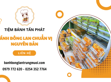 Thương hiệu bánh Tấn Phát - Giữ trọn hương vị bánh bông lan nguyên bản