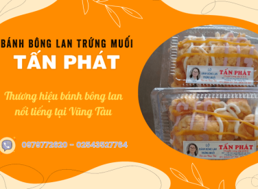 Trải nghiệm những món bánh bông lan ngon nhất tại thương hiệu bánh Tấn Phát