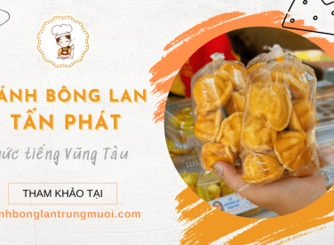 Vì sao Bánh Bông Lan Tấn Phát luôn là điểm đến được du khách yêu thích tại Vũng Tàu?